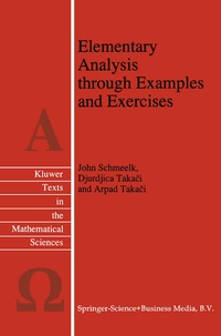 Enlarge image Cover: Elementary Analysis through Examples and Exercises - Kluwer Academic Publishers