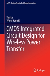 Enlarge image Cover: CMOS Integrated Circuit Design for Wireless Power Transfer - Springer