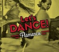 Abbildung von: Let's Dance! / Flamenco - Helikon Harmonia Mundi