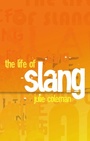 Cover: The Life of Slang - OUP eBook
