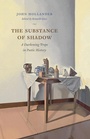Cover: The Substance of Shadow - University of Chicago Press