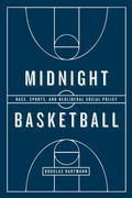 Cover: Midnight Basketball - University of Chicago Press