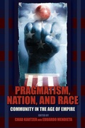 Cover: Pragmatism, Nation, and Race - Indiana University Press