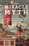 Cover: The Miracle Myth - Columbia University Press