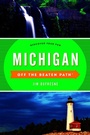 Cover: Michigan Off the Beaten Path (R) - Globe Pequot Press