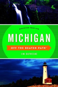 Enlarge image Cover: Michigan Off the Beaten Path (R) - Globe Pequot Press