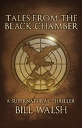 Cover: Tales from the Black Chamber: A Supernatural Thriller - Post Hill Press