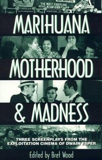 Abbildung von: Marihuana, Motherhood & Madness - Scarecrow Press