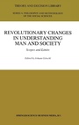 Cover: Revolutionary Changes in Understanding Man and Society - Kluwer Academic Publishers
