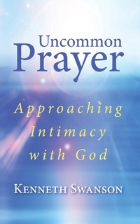 Enlarge image Cover: Uncommon Prayer - Wipf & Stock Publishers