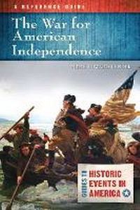 Abbildung von: The War for American Independence - ABC-CLIO