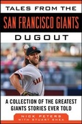 Cover: Tales from the San Francisco Giants Dugout - Sports Publishing