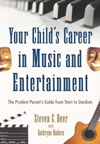 Abbildung von: Your Child's Career in Music and Entertainment - Allworth Press