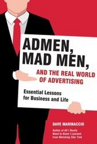 Abbildung von: Admen, Mad Men, and the Real World of Advertising - Arcade Publishing