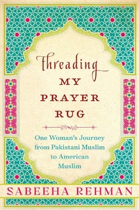 Enlarge image Cover: Threading My Prayer Rug - Arcade Publishing