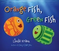 Cover: Orange Fish, Green Fish - Muddy Boots Press