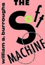 Cover: Soft Machine - Grove Press / Atlantic Monthly Press