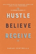 Cover: Hustle Believe Receive - Skyhorse Publishing