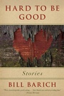 Cover: Hard to Be Good - Skyhorse Publishing