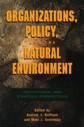 Cover: Organizations, Policy, and the Natural Environment - Stanford Business Books,US
