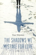 Cover: The Shadows We Mistake for Love - Douglas & McIntyre