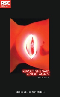 Enlarge image Cover: Revolt. She Said. Revolt Again. - Oberon Books Ltd