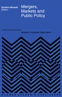 Cover: Mergers, Markets and Public Policy - Kluwer Academic Publishers