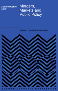 Enlarge image Cover: Mergers, Markets and Public Policy - Kluwer Academic Publishers