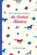 Cover: Her Ladyship's Guide to the British Season - Batsford