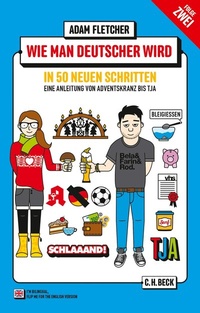 Abbildung von: Wie man Deutscher wird - Folge 2: in 50 neuen Schritten - C.H.BECK