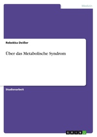 Abbildung von: UEber das Metabolische Syndrom - Grin Verlag
