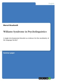 Abbildung von: Williams Syndrome in Psycholinguistics - Grin Verlag