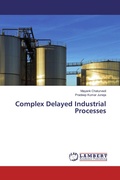 Cover: Complex Delayed Industrial Processes - LAP Lambert Academic Publishing