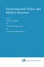 Cover: Environmental Policy and Market Structure - Kluwer Academic Publishers