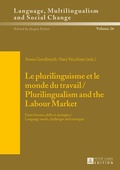 Cover: Le plurilinguisme et le monde du travail / Plurilingualism and the Labour Market - Peter Lang Verlag
