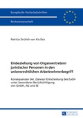 Abbildung von: Einbeziehung von Organvertretern juristischer Personen in den unionsrechtlichen Arbeitnehmerbegriff - Peter Lang Verlag