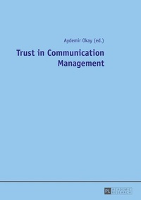 Enlarge image Cover: Trust in Communication Management - Peter Lang Verlag