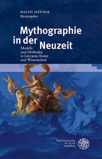 Enlarge image Cover: Mythographie in der Neuzeit - Universitätsverlag Winter