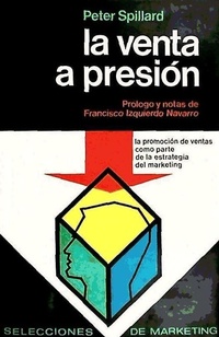 Abbildung von: La venta a presión : promoción ventas márketing - Oikos-Tau, S.A. Ediciones