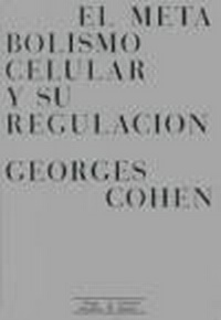 Abbildung von: El metabolismo celular y su regulación - Ediciones Omega, S.A.