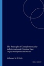 Cover: The Principle of Complementarity in International Criminal Law - Martinus Nijhoff