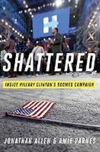 Enlarge image Cover: Shattered - Crown Publishing Group, Division of Random House Inc