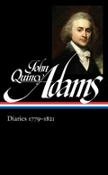 Cover: John Quincy Adams: Diaries Vol. 1 1779-1821 (LOA #293) - Library of America