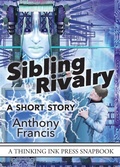 Cover: Sibling Rivalry - Thinking Ink Press