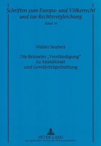 Abbildung von: Die Brüsseler «Verständigung» zu Anstaltslast und Gewährträgerhaftung - Peter Lang Verlag