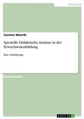 Cover: Spezielle Didaktische Ansaetze in der Erwachsenenbildung - GRIN Verlag