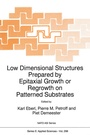 Cover: Low Dimensional Structures Prepared by Epitaxial Growth or Regrowth on Patterned Substrates - Kluwer Academic Publishers