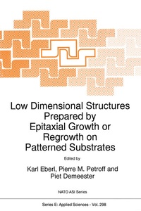 Enlarge image Cover: Low Dimensional Structures Prepared by Epitaxial Growth or Regrowth on Patterned Substrates - Springer