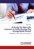 Cover: A Study On Non-Life Insurers In India During The Deregulated Period - LAP Lambert Academic Publishing