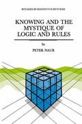 Cover: Knowing and the Mystique of Logic and Rules - Springer